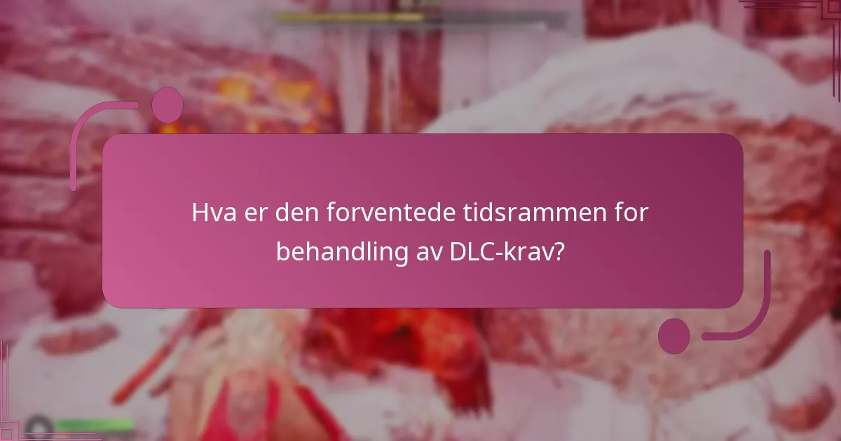 Hva er de vanlige problemene under DLC-kravprosessen?