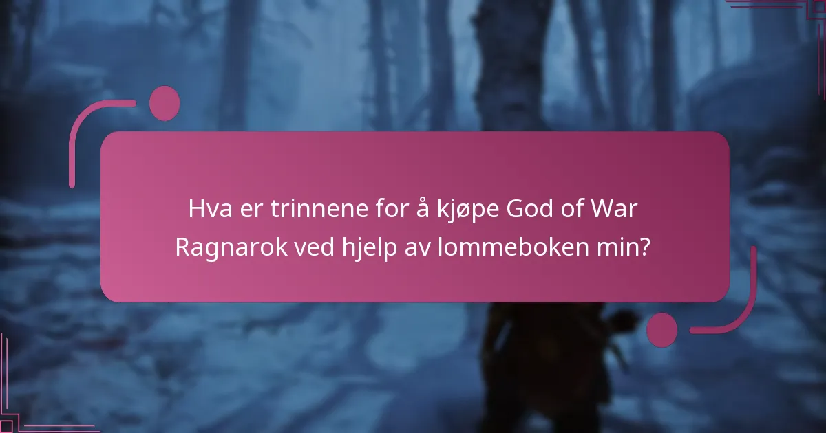Hva er trinnene for å kjøpe God of War Ragnarok ved hjelp av lommeboken min?