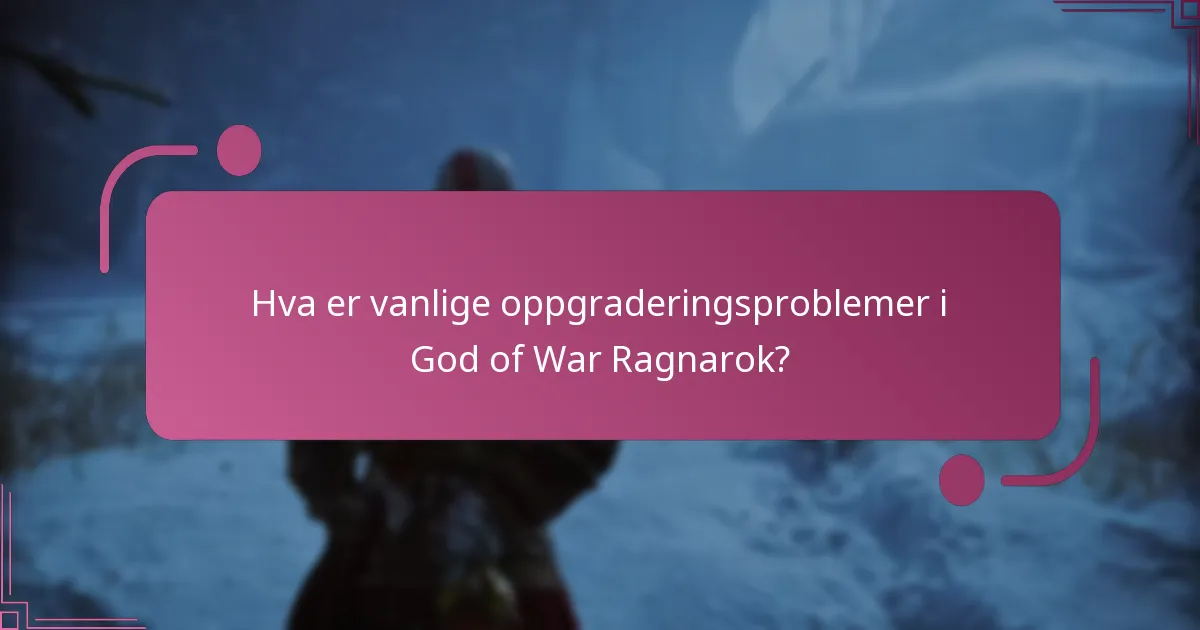 Hvordan kan jeg feilsøke installasjonsfeil for God of War Ragnarok-oppgraderinger?
