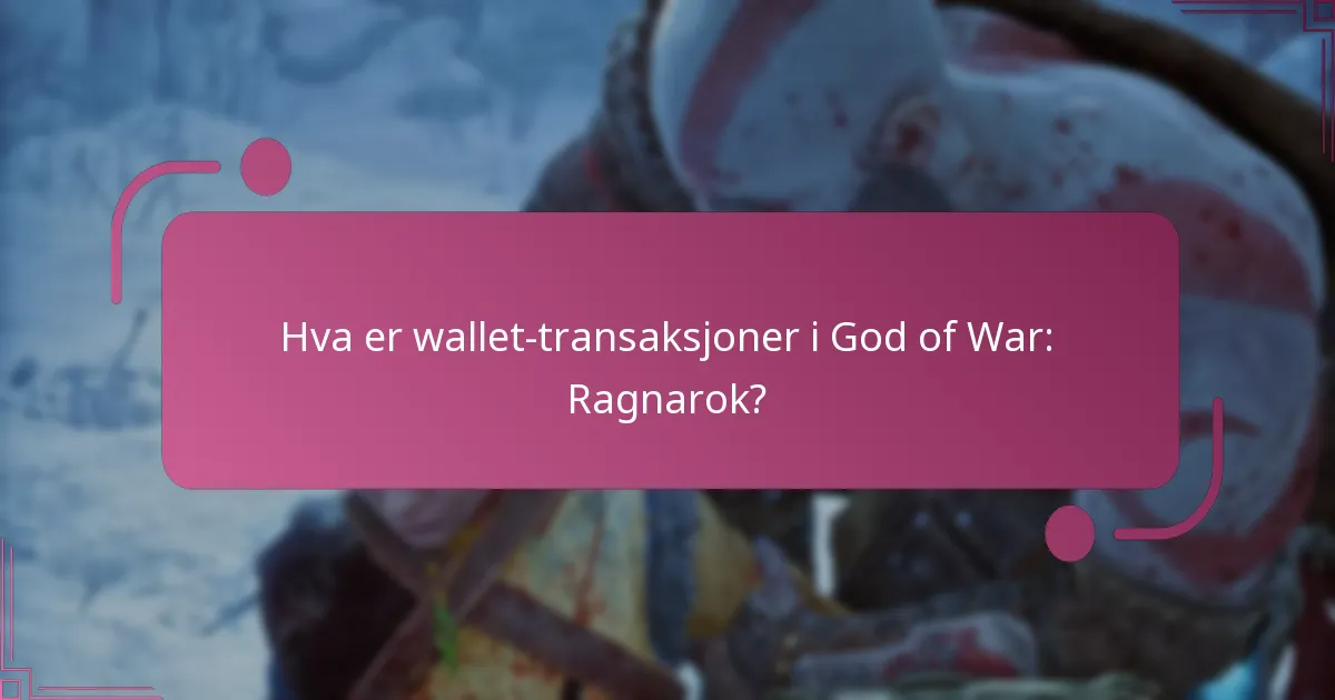 Hvordan sette opp og administrere lommeboken din i God of War: Ragnarok?