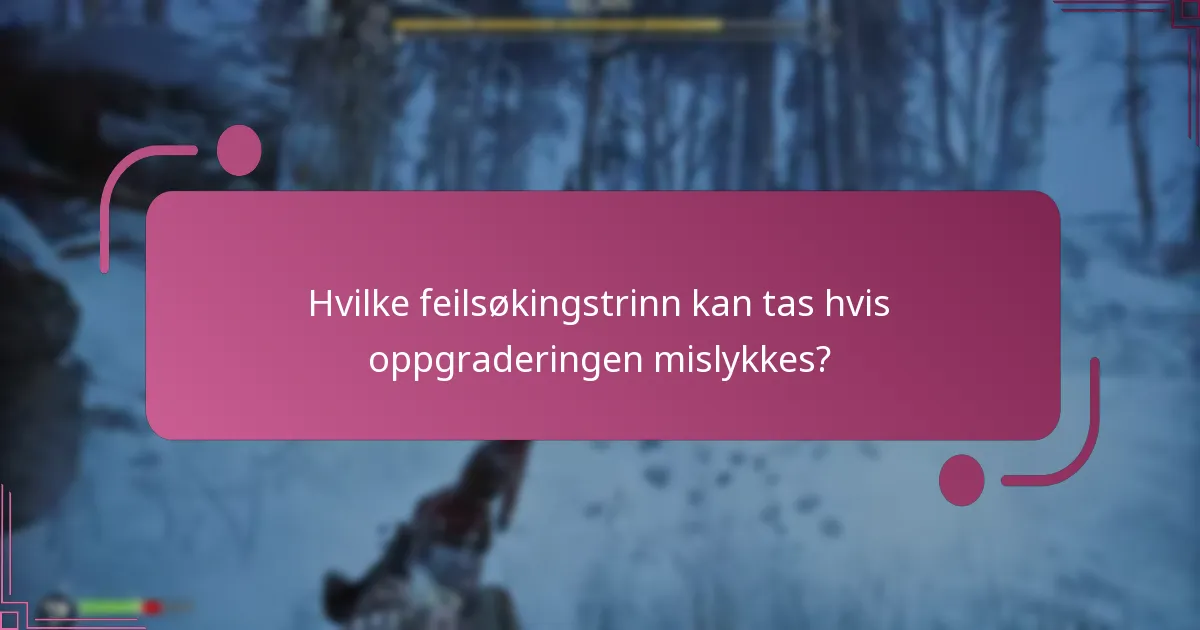Hva er kvalifikasjonskravene for oppgraderingen?