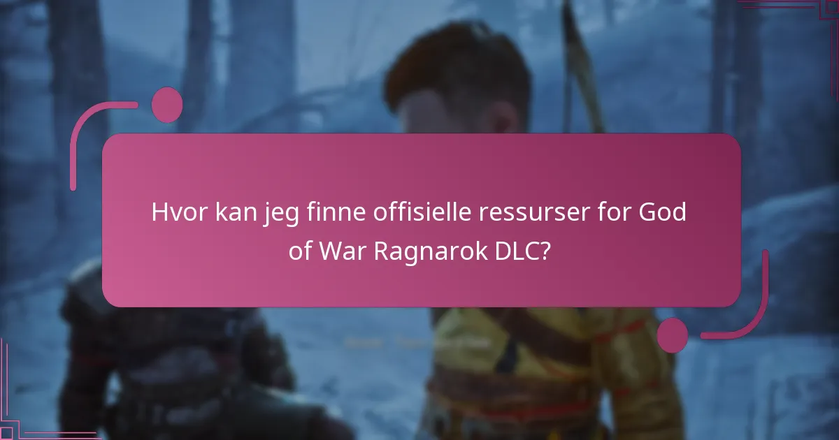 Hvor kan jeg finne offisielle ressurser for God of War Ragnarok DLC?