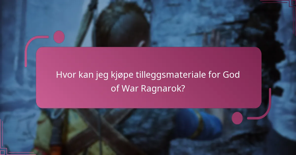 Hvor kan jeg kjøpe tilleggsmateriale for God of War Ragnarok?