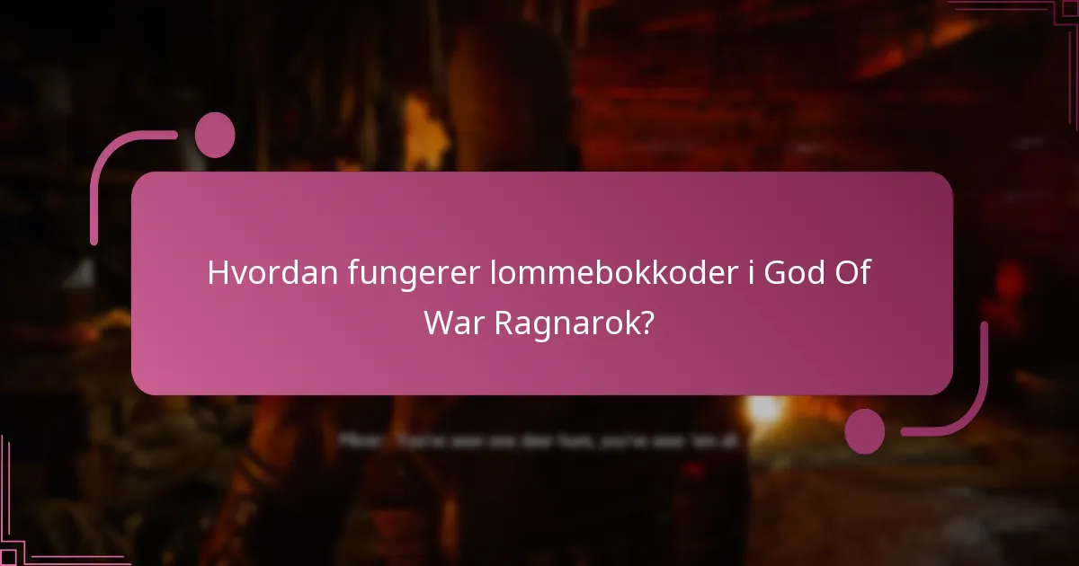 Hvordan fungerer lommebokkoder i God Of War Ragnarok?